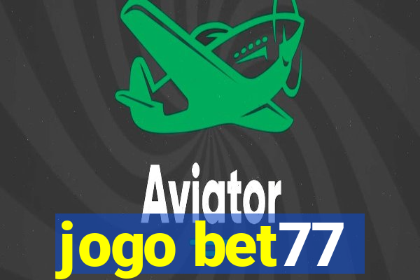 jogo bet77