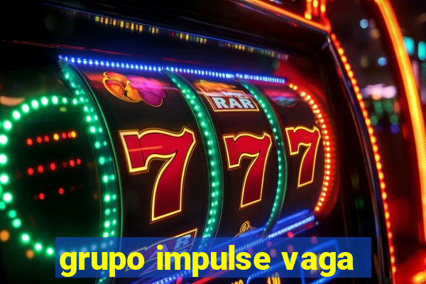 grupo impulse vaga