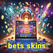 bets skins