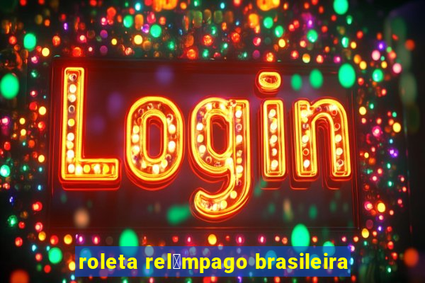 roleta rel芒mpago brasileira