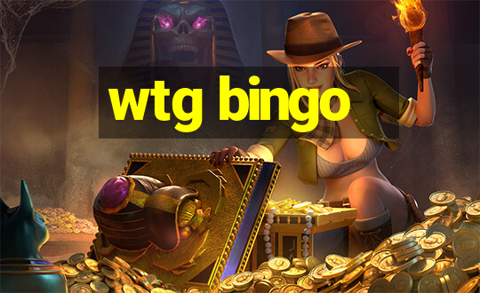 wtg bingo