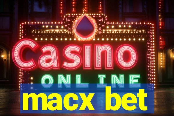 macx bet