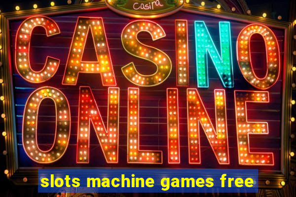 slots machine games free