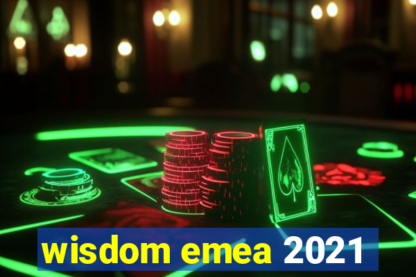 wisdom emea 2021