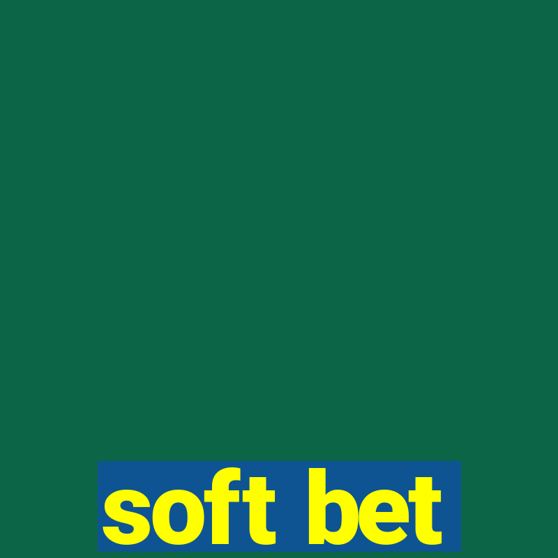 soft bet