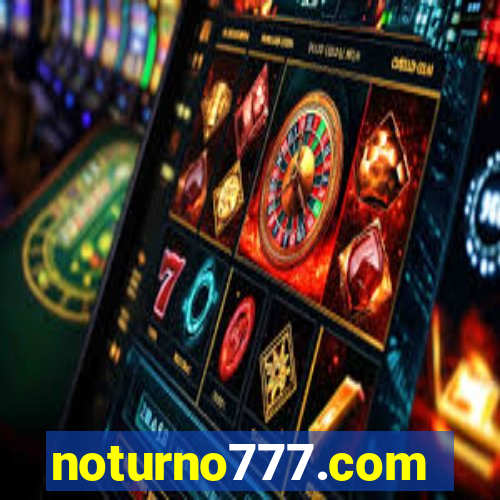 noturno777.com