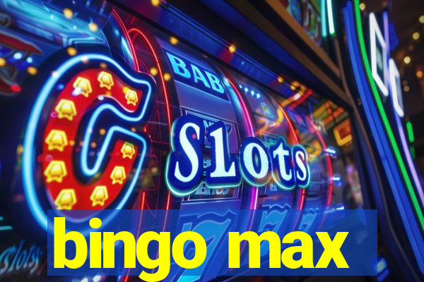 bingo max