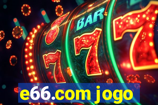 e66.com jogo