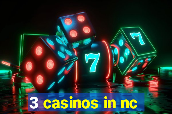 3 casinos in nc