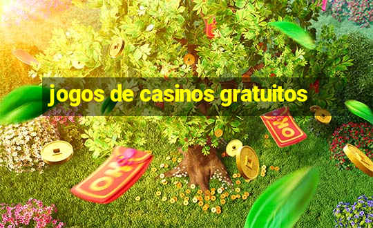 jogos de casinos gratuitos