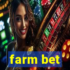 farm bet