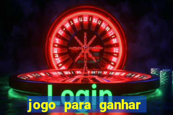 jogo para ganhar dinheiro de verdade sem precisar depositar