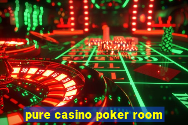 pure casino poker room