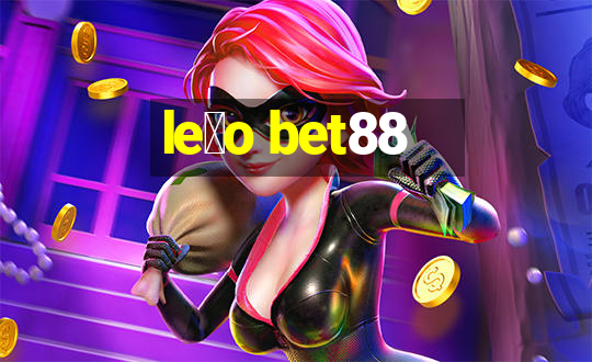 le茫o bet88