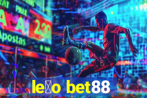 le茫o bet88