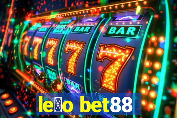 le茫o bet88