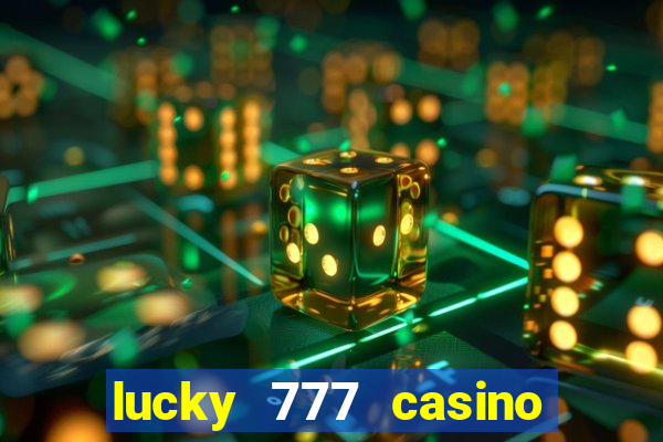 lucky 777 casino real money login