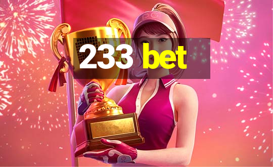 233 bet