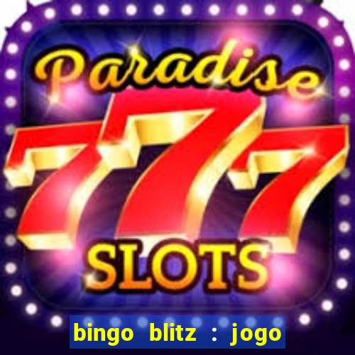 bingo blitz : jogo de bingo