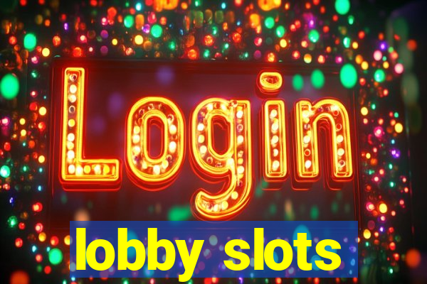 lobby slots