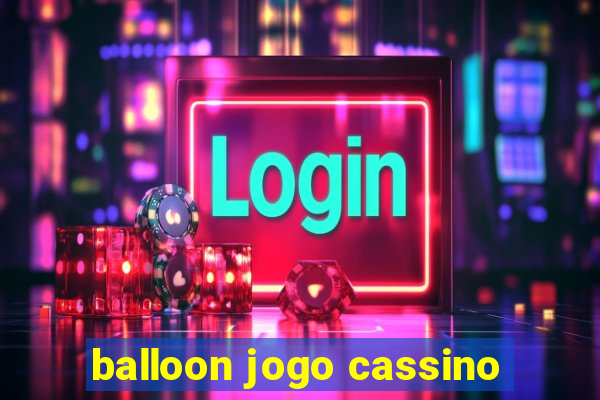 balloon jogo cassino