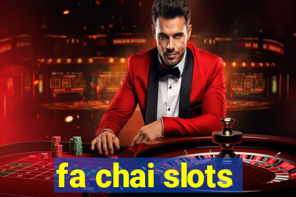 fa chai slots