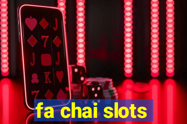 fa chai slots