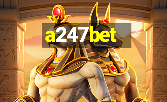 a247bet