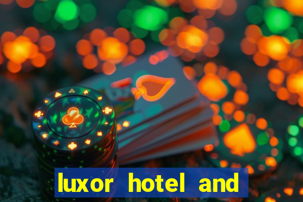 luxor hotel and casino hotel