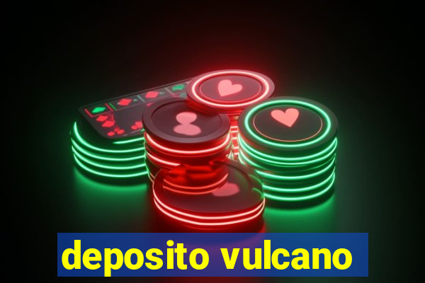 deposito vulcano