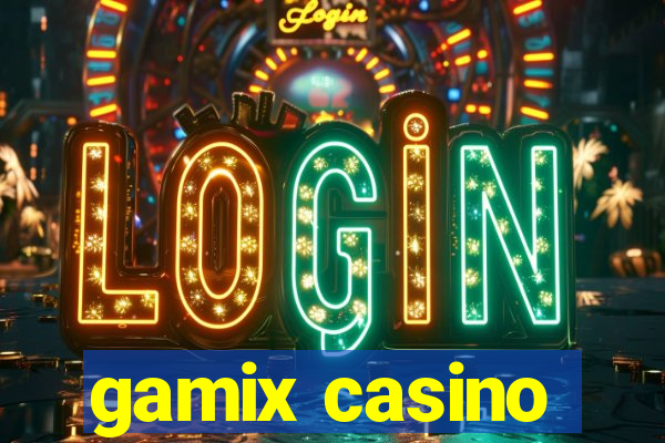 gamix casino