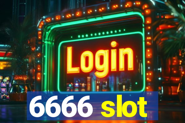 6666 slot