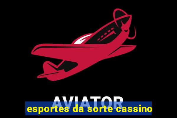 esportes da sorte cassino