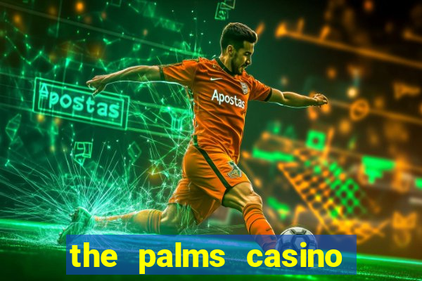 the palms casino in las vegas