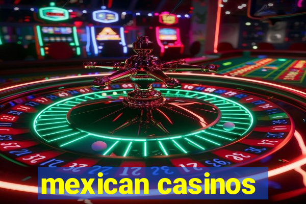 mexican casinos