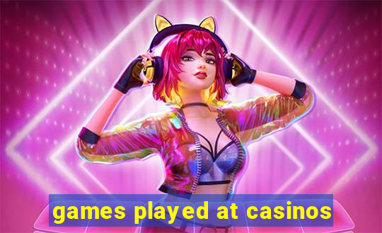 games played at casinos