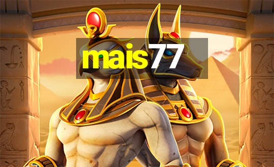 mais77