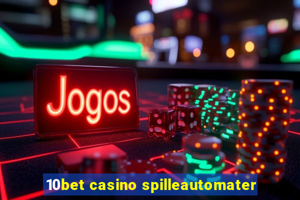 10bet casino spilleautomater