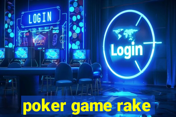 poker game rake