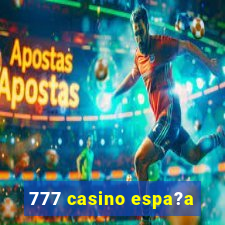 777 casino espa?a