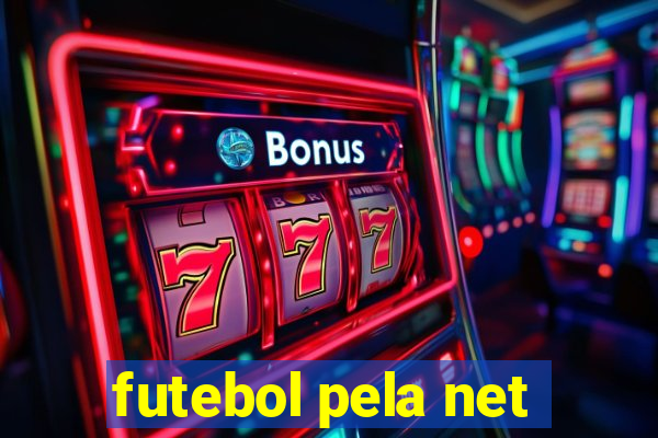 futebol pela net