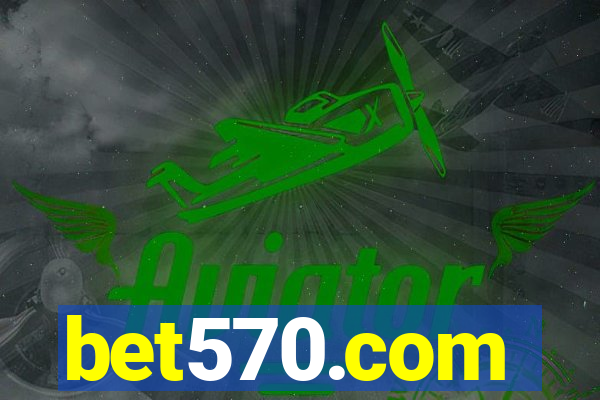 bet570.com