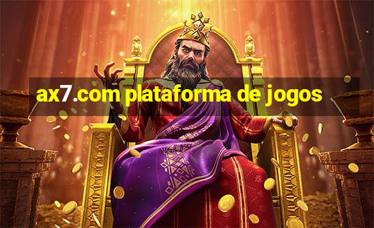 ax7.com plataforma de jogos