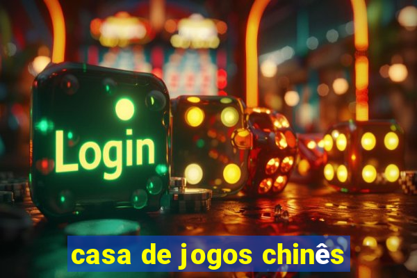 casa de jogos chinês