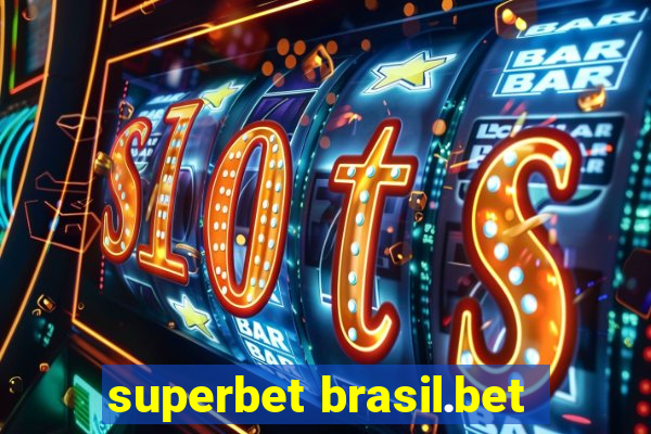 superbet brasil.bet