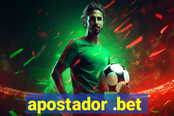 apostador .bet