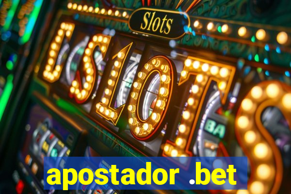 apostador .bet