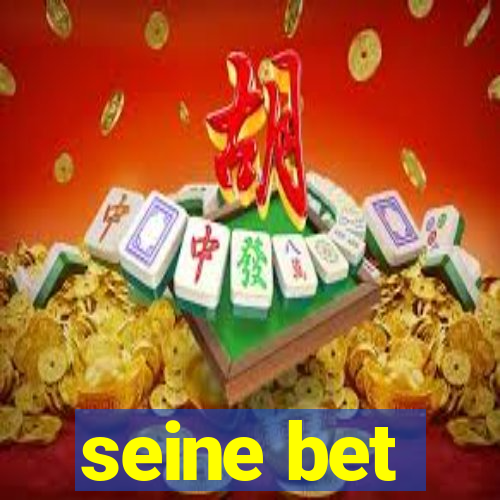 seine bet