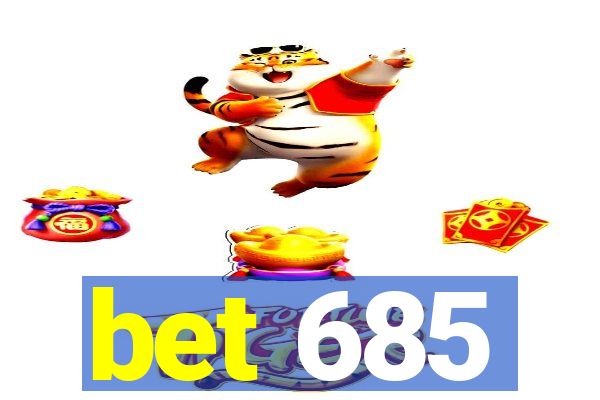 bet 685