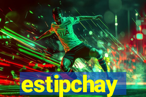 estipchay